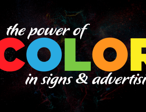 The Power of Color in Signs and Advertising